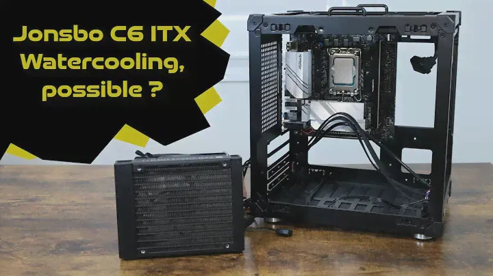 Jonsbo C6 ITX watercooling, is it possible? If so worth it?